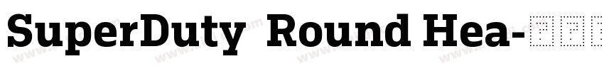 SuperDuty  Round Hea字体转换